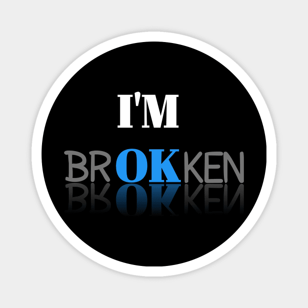 I'm Broken Magnet by aybstore